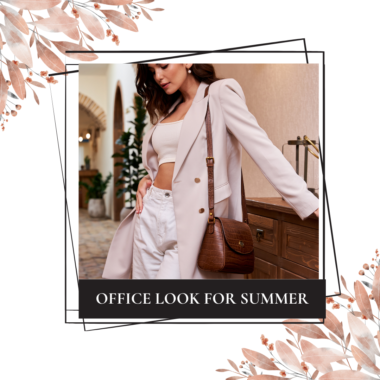 OFFICE LOOK FOR SUMMER